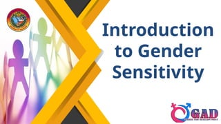 Introduction
to Gender
Sensitivity
 