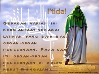 Gerakan variasi ini bermanfaat sebagai latihan yang baik bagi organ-organ pencernaan. Pada saat itu organ-organ pencernaan di dalam perut mengalami pemijatan dan pelonggaran secara bergantian. Tentu memberi efek melancarkan pencernaan. 