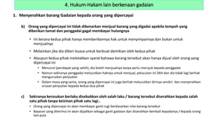 1. Menyerahkan barang Gadaian kepada orang yang dipercayai
b) Orang yang dipercayai ini tidak dibenarkan menjual barang yang digadai apabila tempoh yang
diberikan tamat dan penggadai gagal membayar hutangnya
• Ini kerana kedua pihak hanya memberikannya hak untuk menyimpannya dan bukan untuk
menjualnya
• Melainkan jika dia diberi kuasa untuk berbuat demikian oleh kedua pihak
• Ataupun kedua pihak meletakkan syarat bahawa barang tersebut akan hanya dijual oleh orang yang
dipercayai ini
• Menurut (pendapat yang sahih), dia boleh menjualnya tanpa perlu merujuk kepada penggadai
• Namun sekiranya penggadai melucutkan haknya untuk menjual, pelucutan ini SAH dan dia tidak lagi berhak
menguruskan penjualan
• Dalam masa yang sama, orang yang dipercayai ini juga berhak melucutkan dirinya sendiri dan menyerahkan
urusan penjualan kepada kedua-dua pihak
c) Sekiranya kerosakan berlaku disebabkan oleh salah laku / barang tersebut diserahkan kepada salah
satu pihak tanpa keizinan pihak satu lagi..
• Orang yang dipercayai ini akan membayar ganti rugi berdasarkan nilai barang tersebut
• Bayaran yang diterima ini akan dijadikan sebagai ganti gadaian dan diserahkan kembali kepadanya / kepada orang
lain pula
4. Hukum-Hakam lain berkenaan gadaian
 