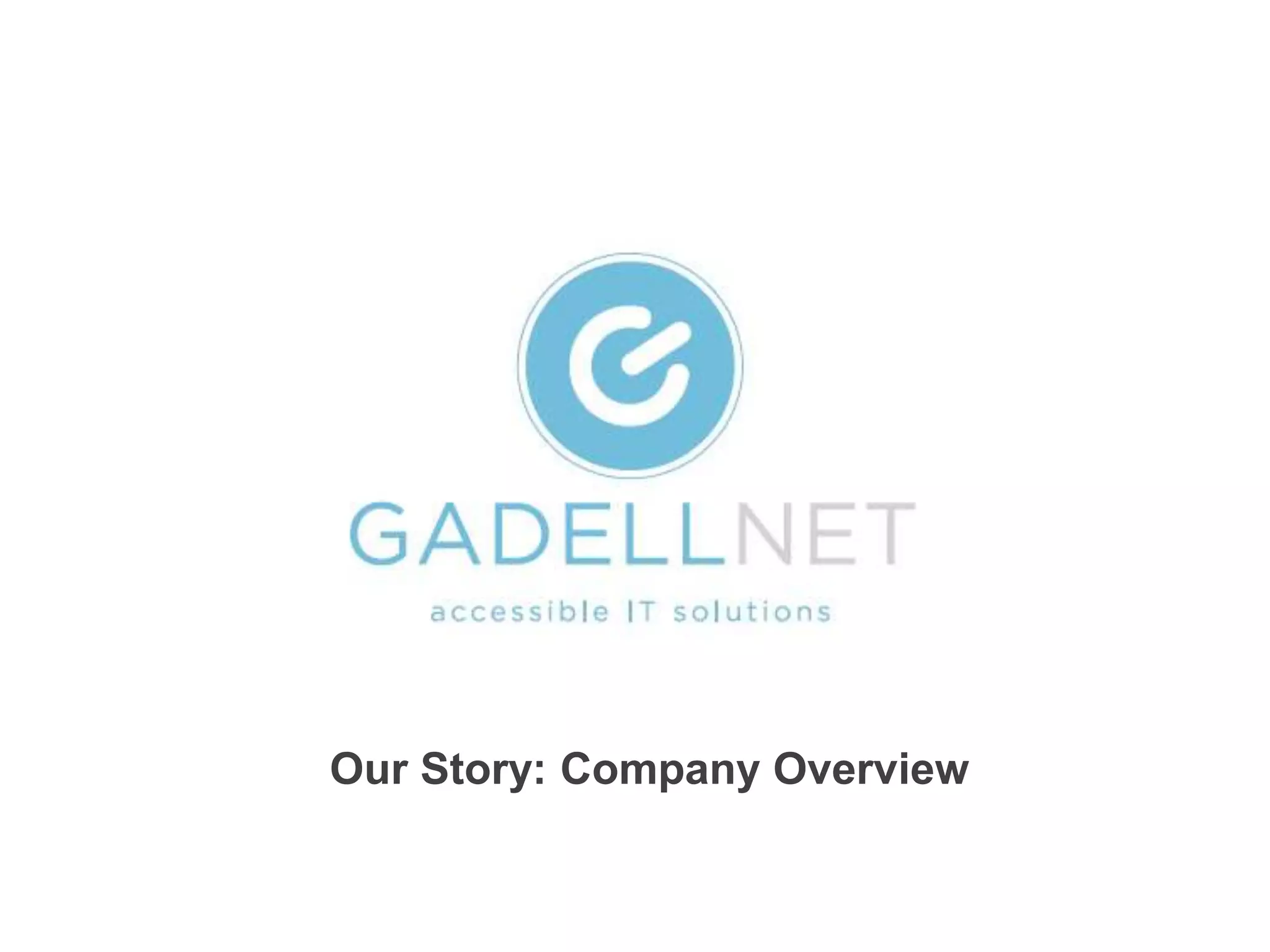 Our Story: Company Overview
 