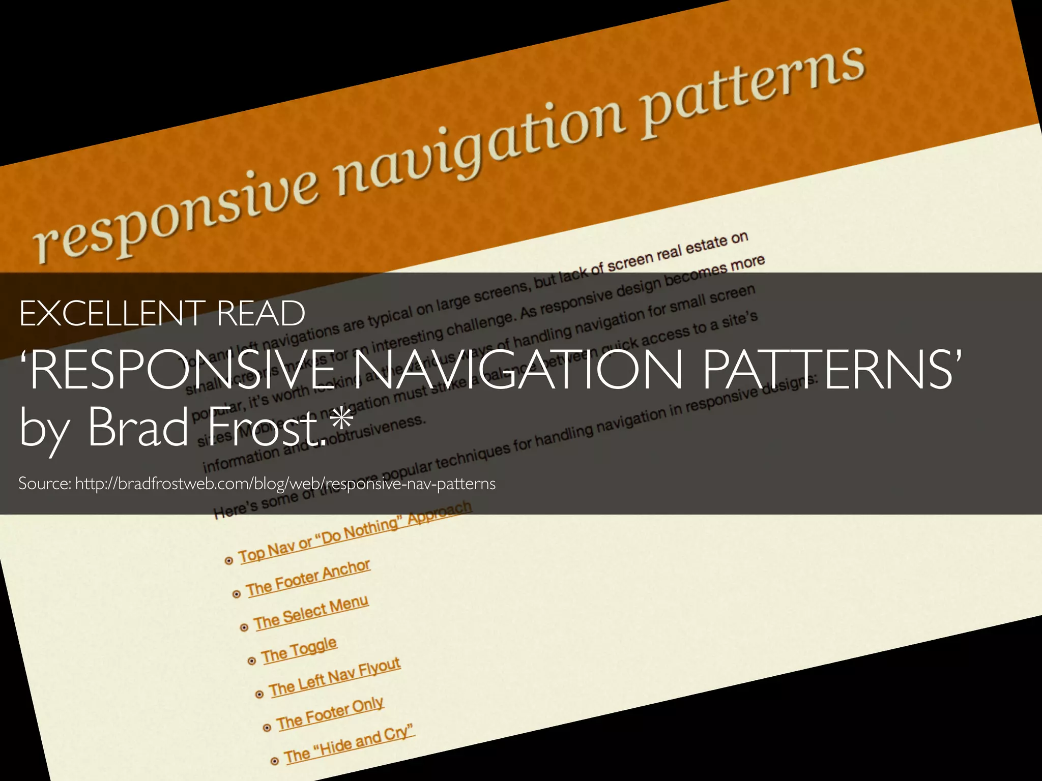EXCELLENT READ
‘RESPONSIVE NAVIGATION PATTERNS’
by Brad Frost.*
Source: http://bradfrostweb.com/blog/web/responsive-nav-patterns
 