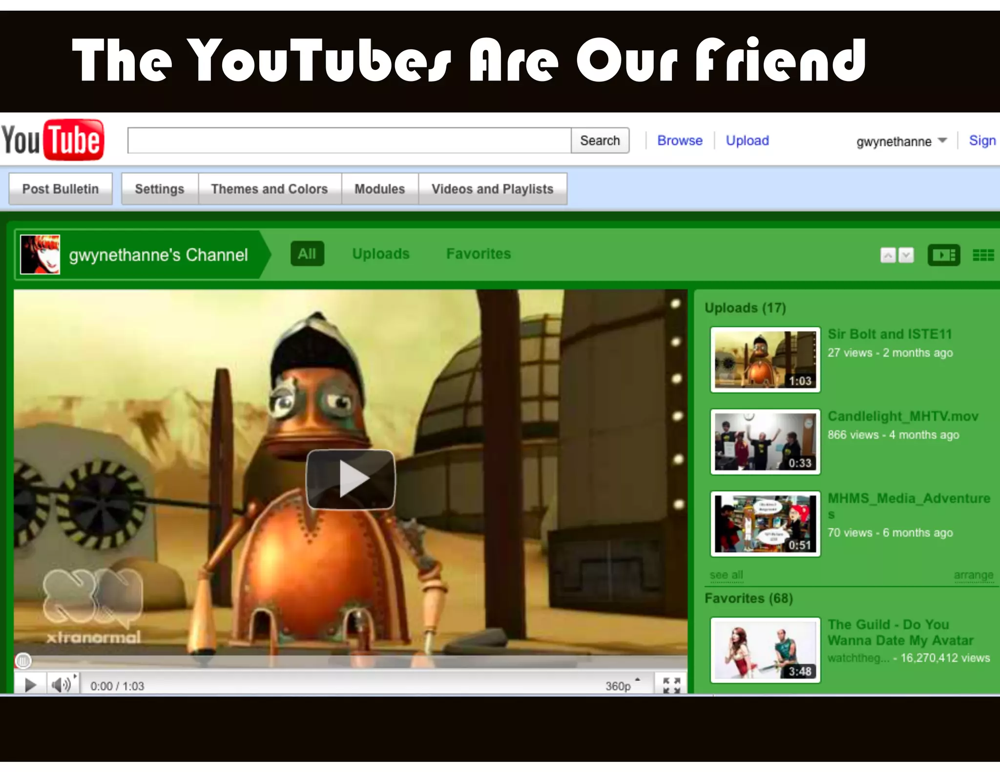 The YouTubes Are Our Friend
 