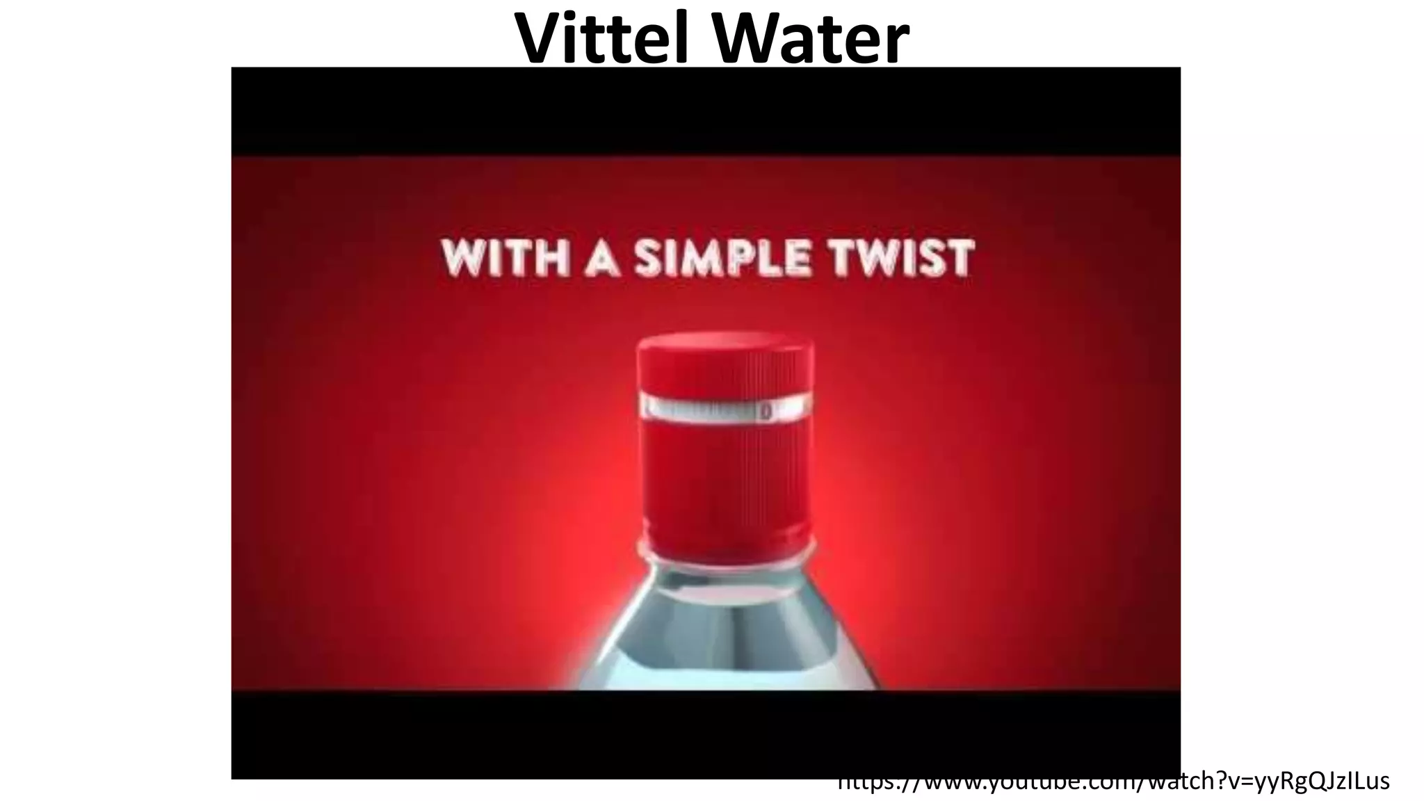https://www.youtube.com/watch?v=yyRgQJzILus
Vittel Water
 