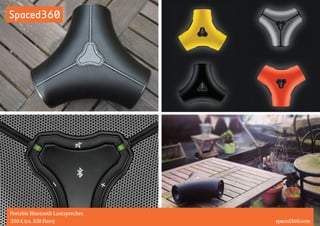 Spaced360 
Portable Bluetooth Lautsprecher. 
250 £ (ca. 320 Euro) spaced360.com 
 