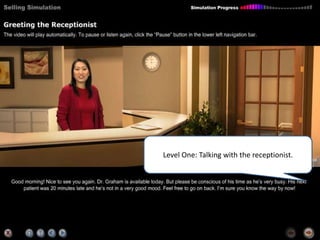 Level One: Talking with the receptionist.