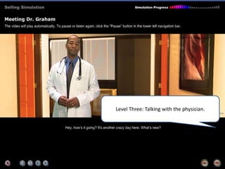 Level Three: Talking with the physician.