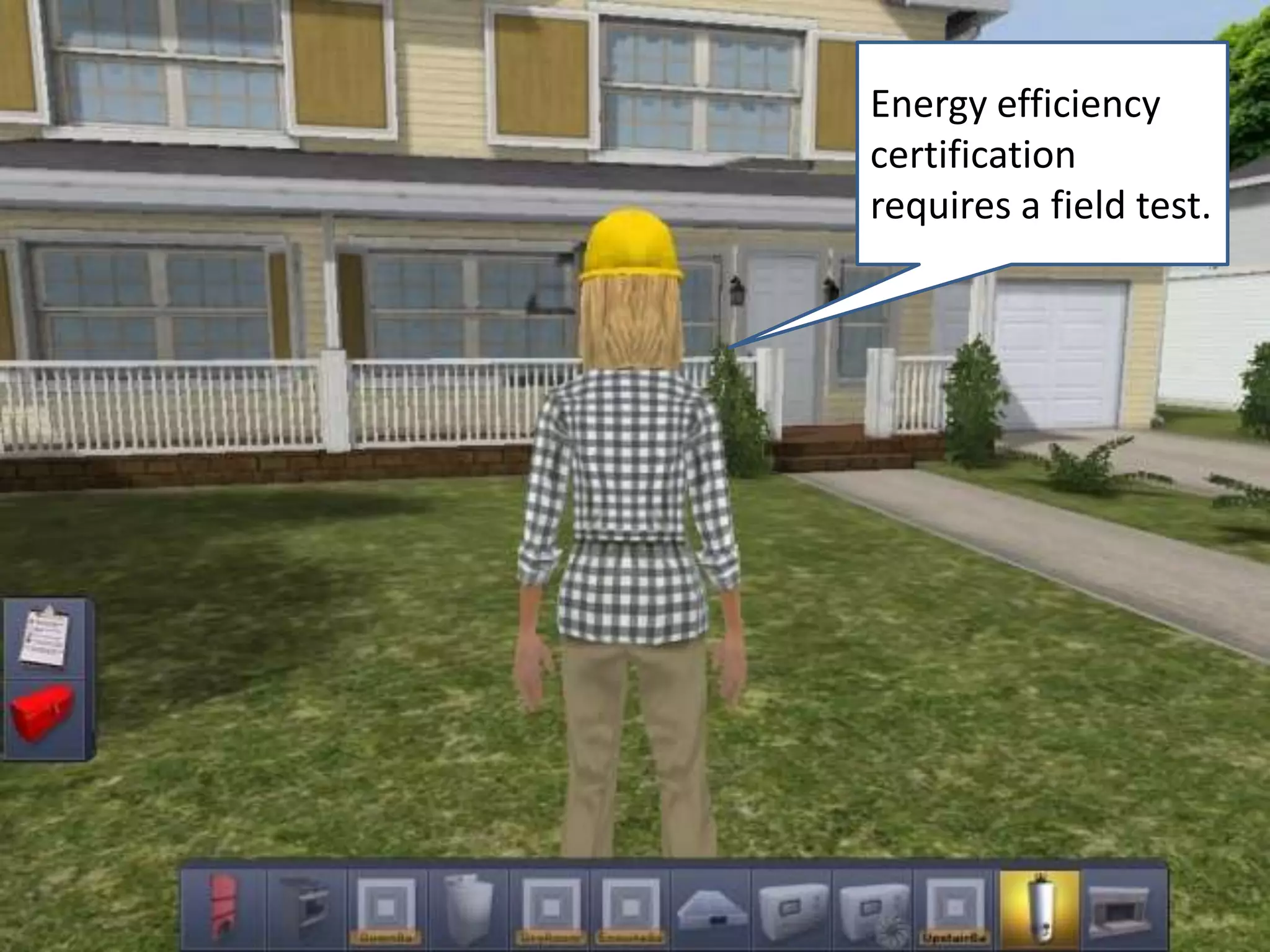 Energy efficiency
certification
requires a field test.
 