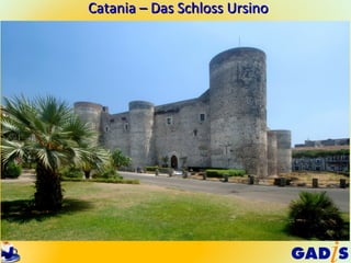 Catania – Das Schloss Ursino
 