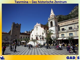 Taormina – Das historische Zentrum
 
