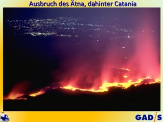 Ausbruch des Ätna, dahinter Catania
 
