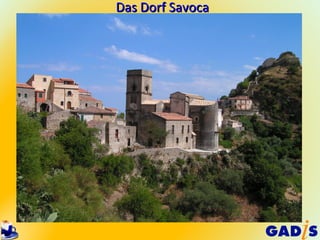 Das Dorf Savoca
 