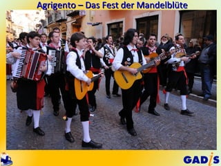 Agrigento – Das Fest der Mandelblüte
 