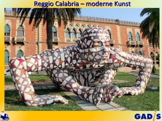 Reggio Calabria – moderne Kunst
 