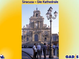 Siracusa – Die Kathedrale
 