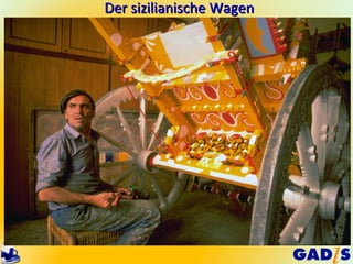 Der sizilianische Wagen
 