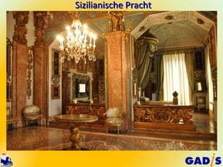 Sizilianische Pracht
 