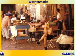 Wochenmarkt
 