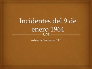Adriana Gonzalez 11B
 