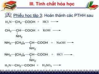 III. Tính chất hóa học
Phiếu học tập 3: Hoàn thành các PTHH sau
 