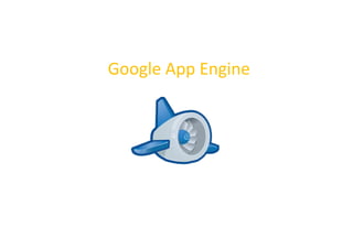 Google App Engine
 