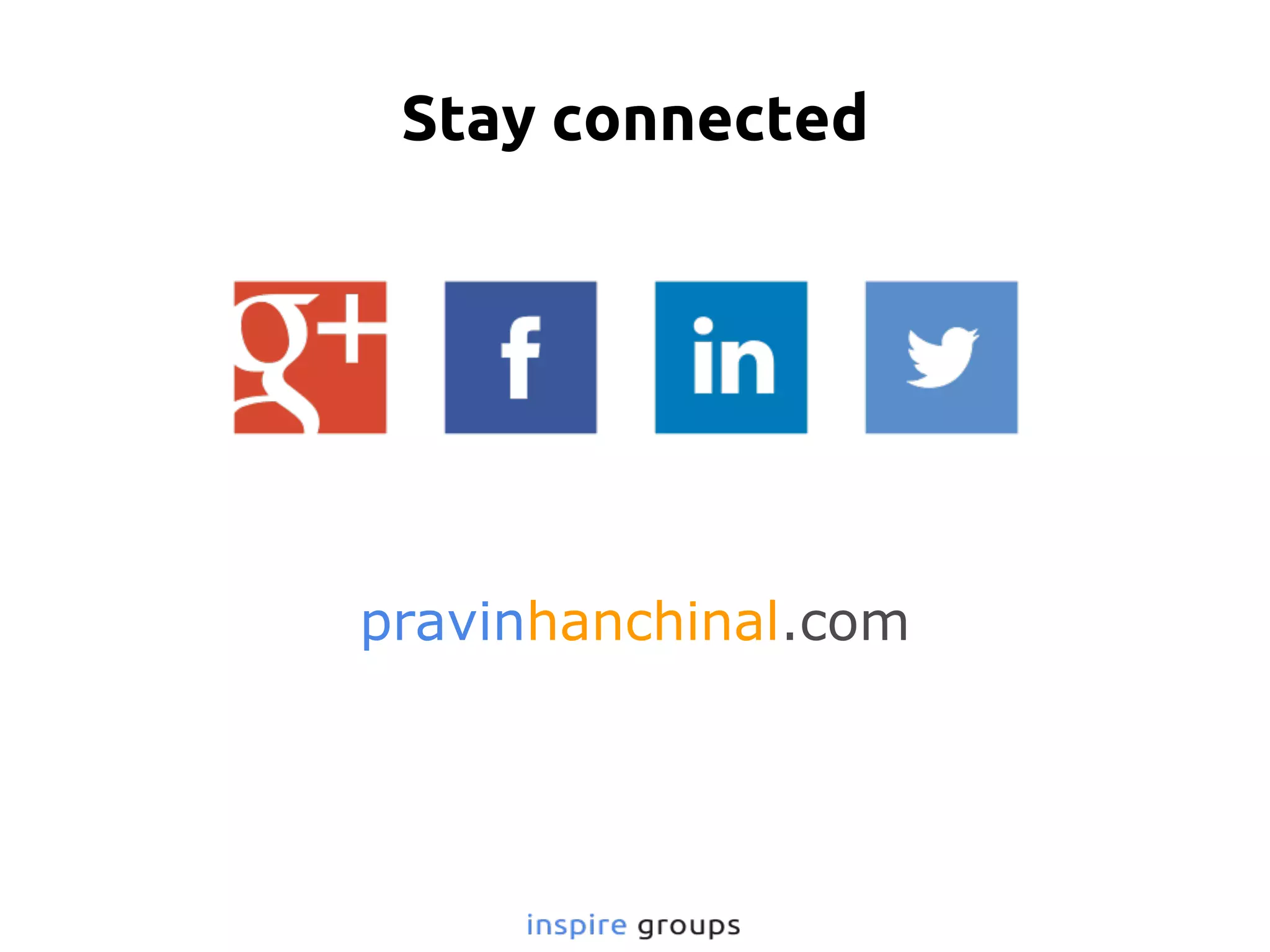 Stay connected
pravinhanchinal.com
 