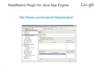 NeatBeans Plugin for Java App Engine


           http://kenai.com/projects/nbappengine/




24
 