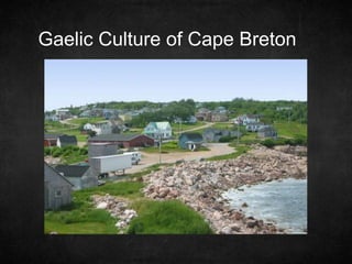 Gaelic Culture of Cape Breton
 
