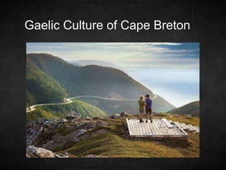 Gaelic Culture of Cape Breton
 