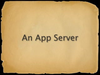 An App Server
 