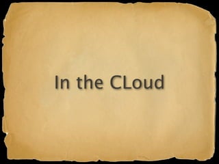 In the CLoud
 