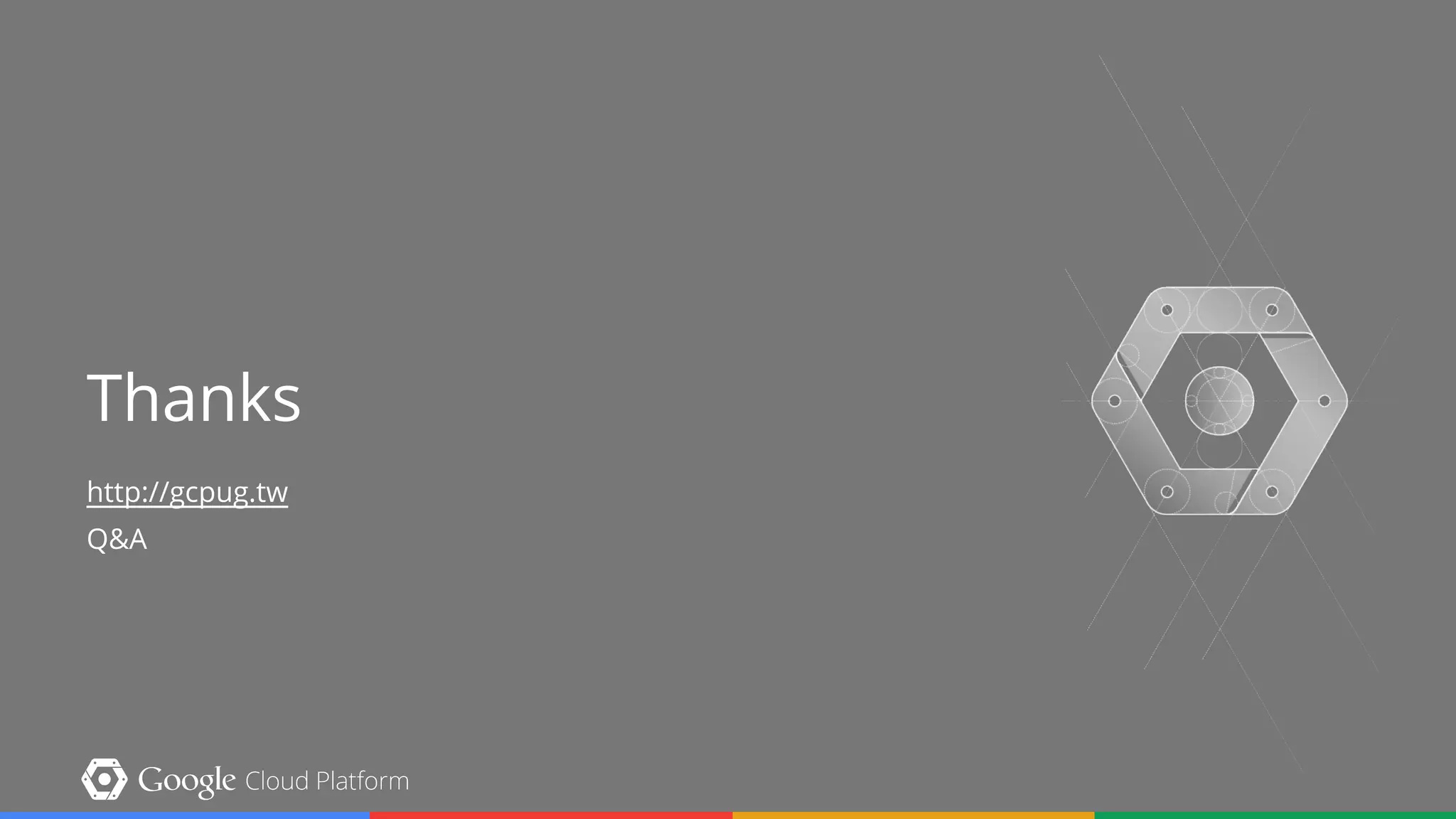 Google App Engine
overview
Thanks
http://gcpug.tw
Q&A
 