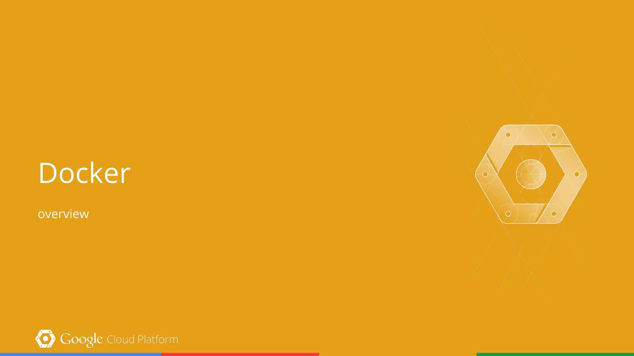 Docker
overview
 