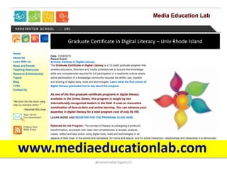 @reneehobbs #gaetc15
Graduate Certificate in Digital Literacy – Univ Rhode Island
www.mediaeducationlab.com
 