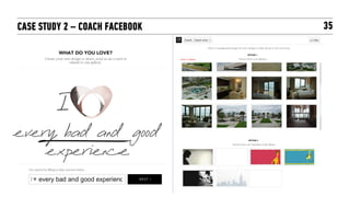 CASE STUDY 2 – COACH FACEBOOK   35
 