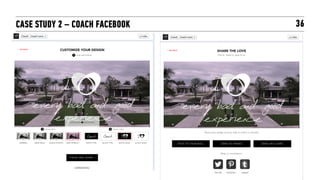 CASE STUDY 2 – COACH FACEBOOK   36
 