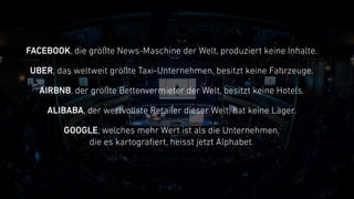 SINNERSCHRADER HELLO | GESCHÄFTSMODELLE IM ZEITALTER DER GAFAS | 15.10.2015 2
FACEBOOK, die größte News-Maschine der Welt, produziert keine Inhalte.
UBER, das weltweit größte Taxi-Unternehmen, besitzt keine Fahrzeuge.
AIRBNB, der größte Bettenvermieter der Welt, besitzt keine Hotels.
ALIBABA, der wertvollste Retailer dieser Welt, hat keine Läger.
GOOGLE, welches mehr Wert ist als die Unternehmen,  
die es kartografiert, heisst jetzt Alphabet.
 