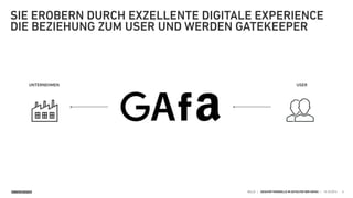 SINNERSCHRADER HELLO | GESCHÄFTSMODELLE IM ZEITALTER DER GAFAS | 15.10.2015 6
SIE EROBERN DURCH EXZELLENTE DIGITALE EXPERIENCE
DIE BEZIEHUNG ZUM USER UND WERDEN GATEKEEPER
USERUNTERNEHMEN
 
