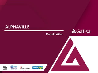ALPHAVILLE
Marcelo Willer

 