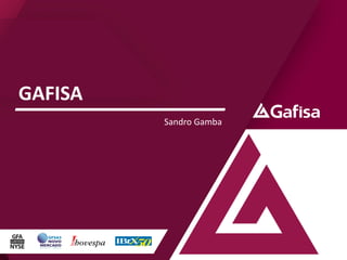 GAFISA
Sandro Gamba

9

 