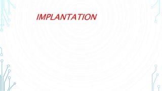 IMPLANTATION
 