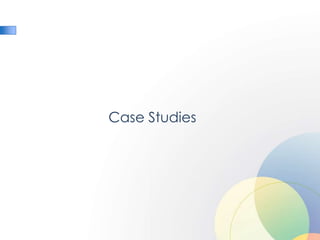 Case Studies
 