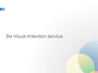3M Visual Attention Service
 