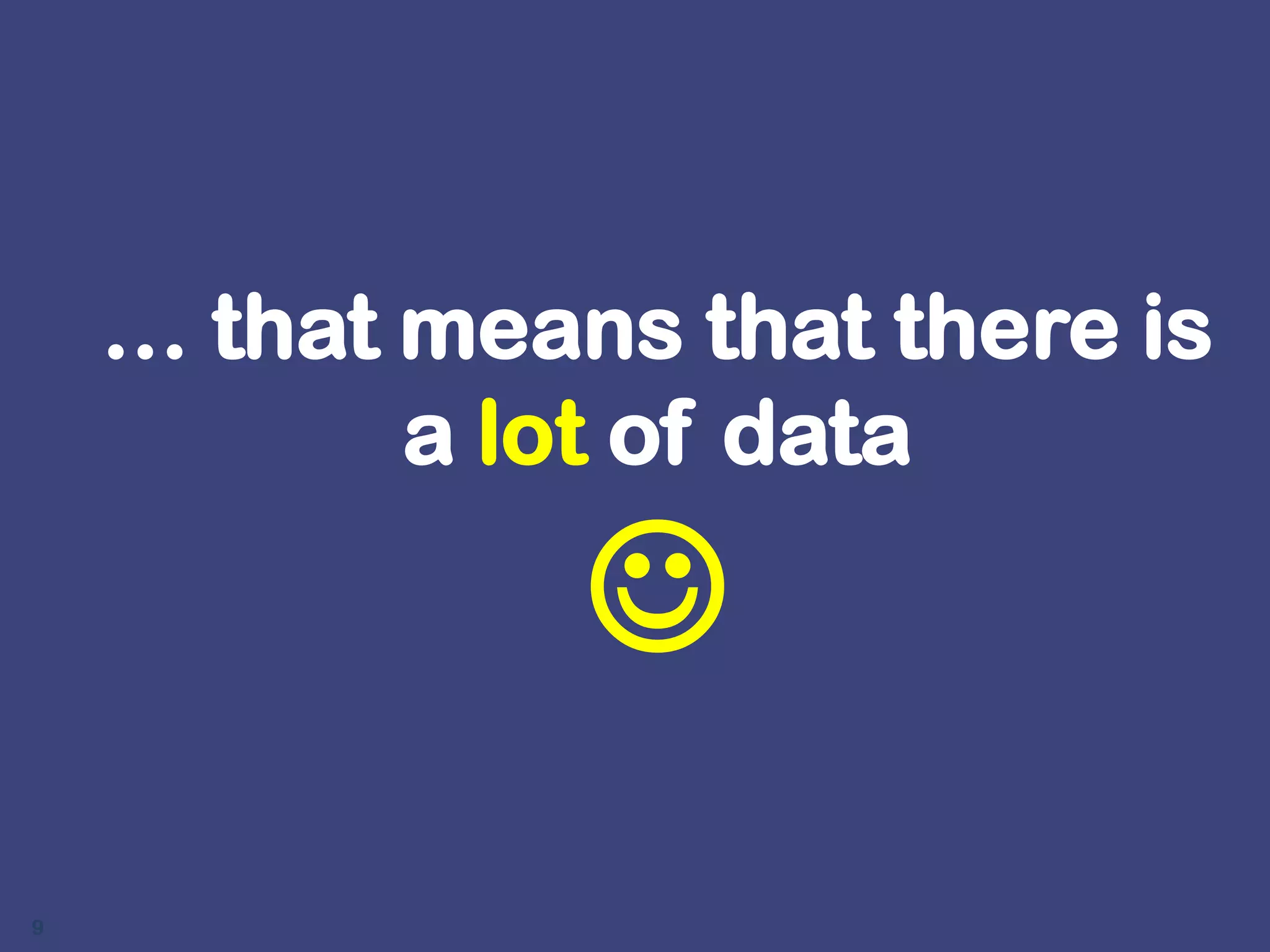 Any resource on the internet is a source of data … 8