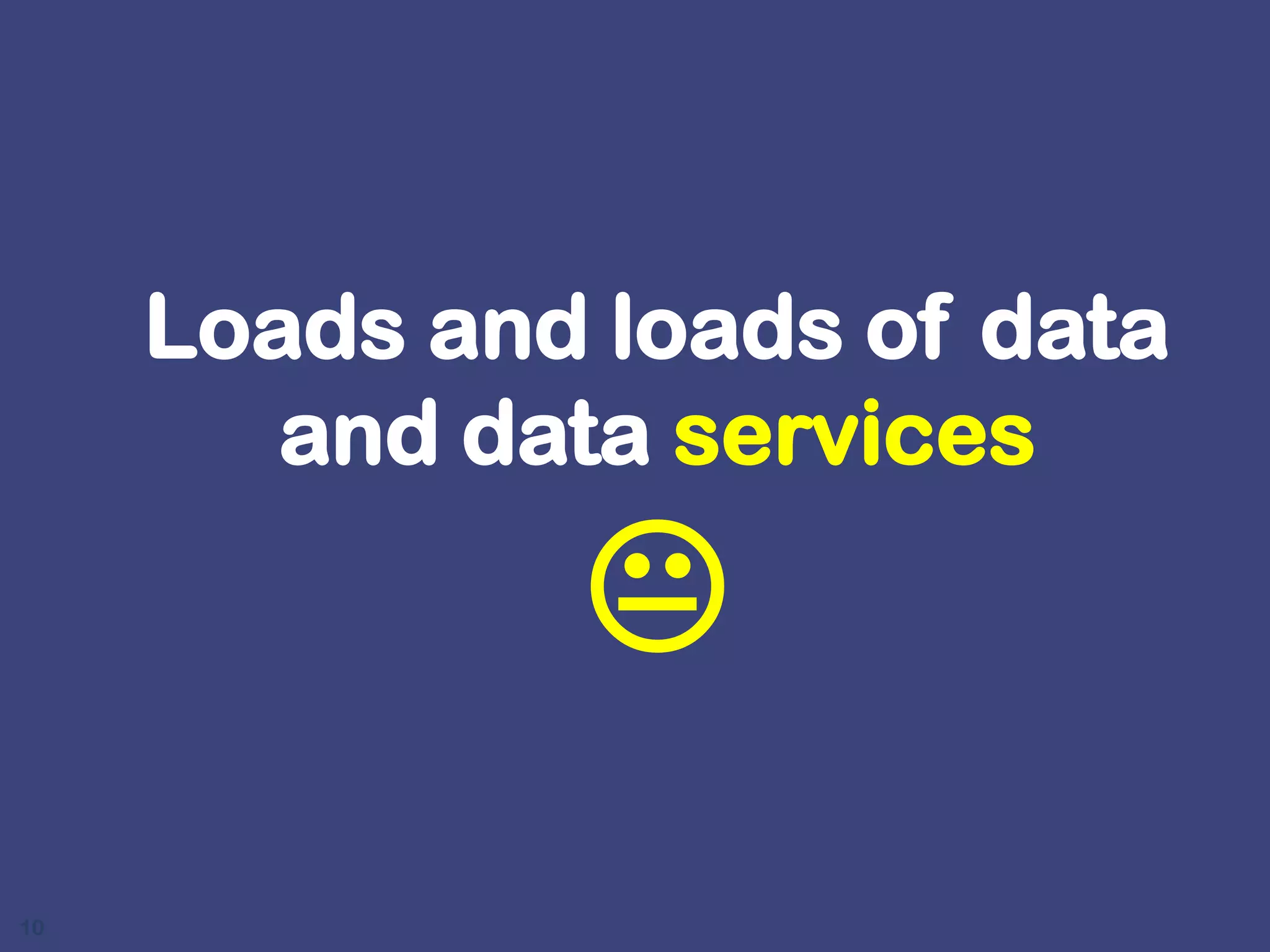 … that means that there is a lot of data 9