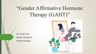 Gender affirming hormone therapy . ppt.pptx