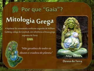Hipótese de Gaia por James Lovelock | PPTX