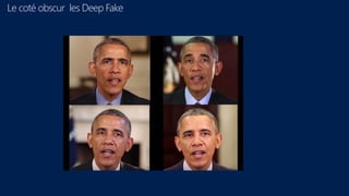 Le coté obscur les Deep Fake
 