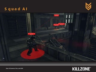 Squad AI  Game AI Conference, Paris, June 2009  