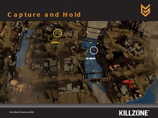 Capture and Hold Paris  Game AI Conference, 2009. advance advance defend 