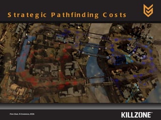 Strategic Pathfinding Costs Paris Game AI Conference, 2009.  